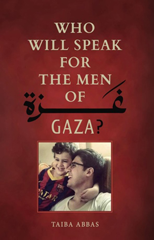 Who Will Speak For The Men Of Gaza